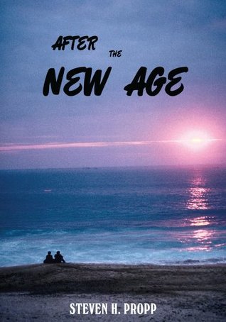 Read After the New Age: A Novel About Alternative Spiritualities - Steven H. Propp file in ePub