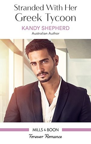 Read Mills & Boon : Stranded With Her Greek Tycoon - Kandy Shepherd | PDF