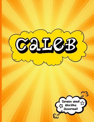 Download Caleb: Personalized Journal for Boys, Collection of Names/Initials Journals, XL 8.5x11 Primary Composition Notebook/Journal Pre-K - Grade 2, Kindergarten Journal - NOT A BOOK | ePub