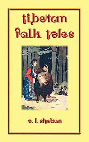 Read TIBETAN FOLK TALES - 49 Tibetan children’s stories: Children's stories collected from high up in the Kunlun, Karakorum and Himalayan mountain ranges (SILK  along the Silk Route PLUS 9th ebook FREE) - Various file in PDF