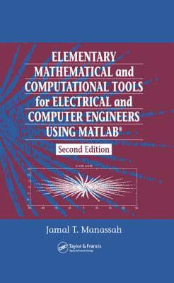 Read Elementary Mathematical and Computational Tools for Electrical and Computer Engineers Using MATLAB - Jamal T. Manassah | ePub