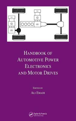 Download Handbook of Automotive Power Electronics and Motor Drives - Ali Emadi | PDF