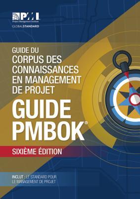 Read online A Guide to the Project Mngement Body of Knowledge (Pmbok(r) Guide)-Sixth Edition (French) - Project Management Institute | PDF
