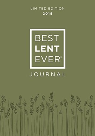 Download Best Lent Ever 2018 Journal: Forty Days to Becoming Perfectly Yourself - Dynamic Catholic | PDF