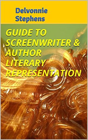 Read Guide to Screenwriter & Author Literary Representation - Delvonnie Stephens file in ePub