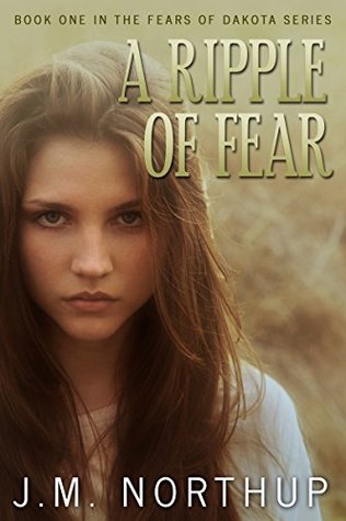 Download A RIPPLE OF FEAR: Book One in The Fears of Dakota Series - J.M. Northup | ePub