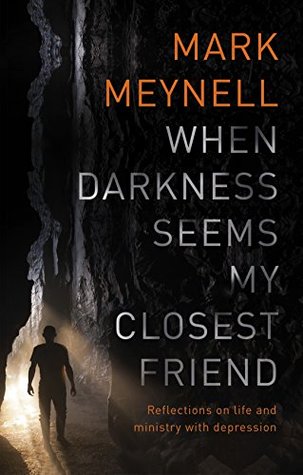 Read When Darkness Seems My Closest Friend: Reflections on Life and Ministry With Depression - Mark Meynell file in ePub