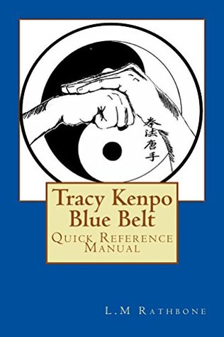 Download Tracy Kenpo: Blue Belt Quick Reference Manual - L..M Rathbone | ePub
