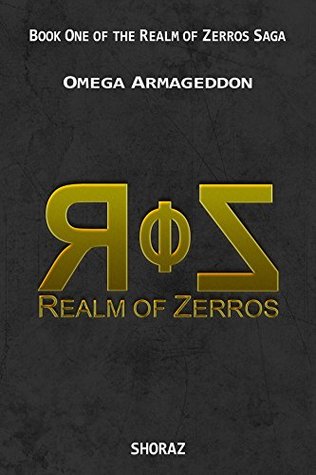 Read online Omega Armageddon (The Realm of Zerros Saga, #1) - Shoraz | ePub