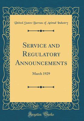 Read Service and Regulatory Announcements: March 1929 (Classic Reprint) - United States Bureau of Animal Industry file in ePub