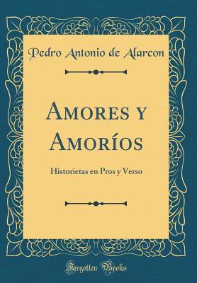 Download Amores Y Amor�os: Historietas En Pros Y Verso (Classic Reprint) - New Zealand | ePub