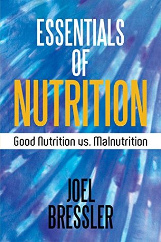 Download Essentials of Nutrition: Good Nutrition Vs. Malnutrition - Joel Bressler file in ePub