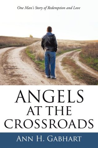 Download Angels at the Crossroads: One Man's Journey to Redemption and Love - Ann H. Gabhart file in ePub