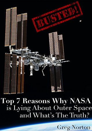 Read Top 7 Reasons Why NASA is Lying About Outer Space and What’s The Truth? - Greg Norton file in PDF
