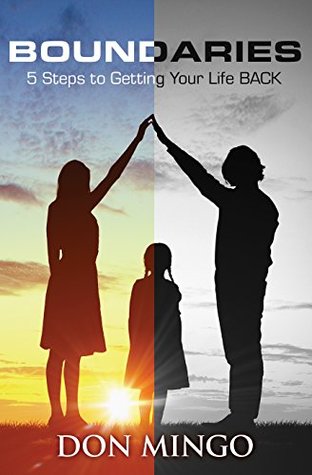 Download Boundaries: 5 Steps to Getting Your Life Back - Don Mingo file in PDF
