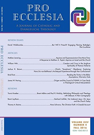 Read online Pro Ecclesia Vol 25-N4: A Journal of Catholic and Evangelical Theology - Joseph Mangina | ePub