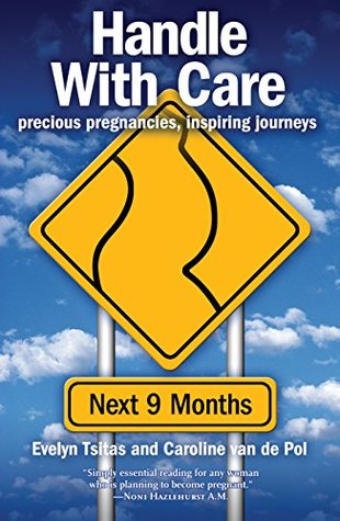 Read Handle With Care : Precious Pregnancies, Inspiring Journeys - Evelyn Tsitas file in PDF