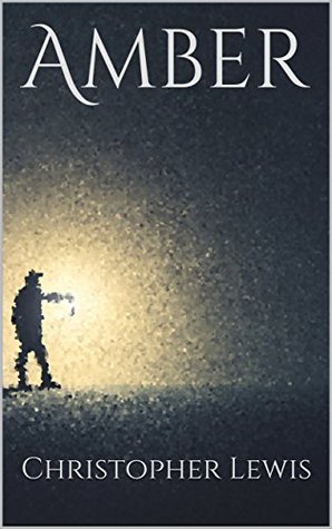 Read Amber: An After Seven Story (After Seven: North America Book 1) - Christopher Lewis | PDF