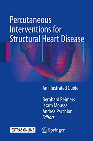 Download Percutaneous Interventions for Structural Heart Disease: An Illustrated Guide - Bernhard Reimers file in PDF
