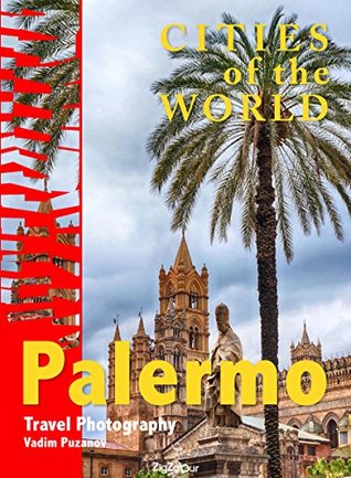 Download Cities of the world. Palermo: Travel Photography - Vadim Puzanov file in ePub
