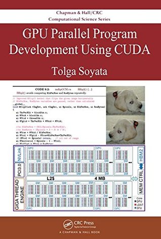 Read online GPU Parallel Program Development Using CUDA (Chapman & Hall/CRC Computational Science) - Tolga Soyata file in PDF
