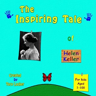 Read The Inspiring Tale of Helen Keller (Inspiring Tales) - Tory Locker | ePub