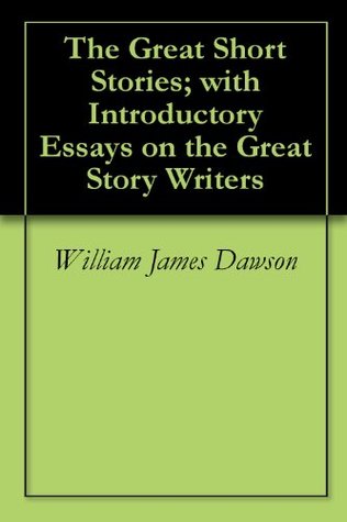 Read The Great Short Stories; with Introductory Essays on the Great Story Writers - Various | ePub