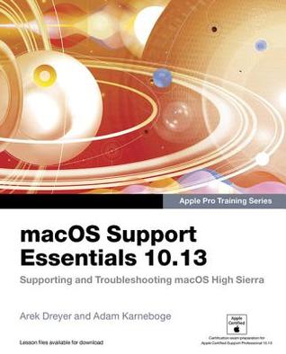 Download Macos Support Essentials 10.13 - Apple Pro Training Series: Supporting and Troubleshooting Macos High Sierra - Arek Dreyer file in ePub
