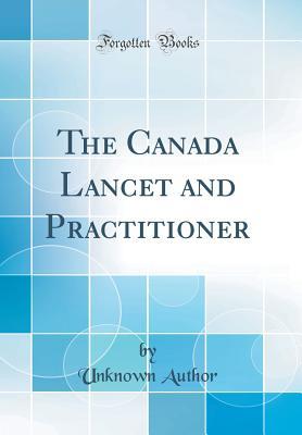 Download The Canada Lancet and Practitioner (Classic Reprint) - Unknown file in ePub
