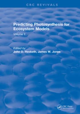 Read Predicting Photosynthesis for Ecosystem Models: Volume II - John D Hesketh | ePub