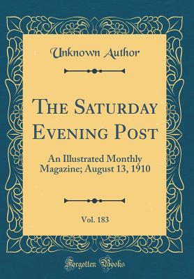 Read The Saturday Evening Post, Vol. 183: An Illustrated Monthly Magazine; August 13, 1910 (Classic Reprint) - Unknown file in PDF