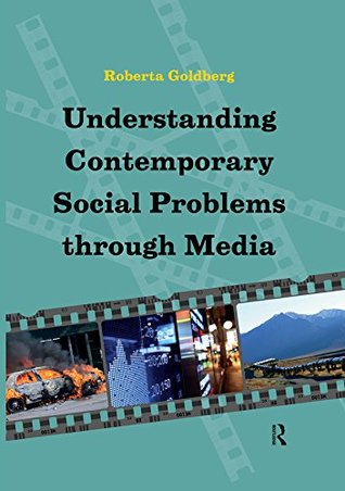 Read Understanding Contemporary Social Problems Through Media - Roberta Goldberg | ePub