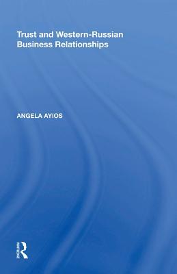 Read online Trust and Western-Russian Business Relationships - Angela Ayios | ePub