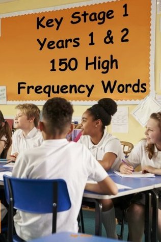 Read Key Stage 1 - Years 1 & 2 - 150 High Frequency Words - Roger Williams | PDF