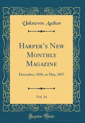 Download Harper's New Monthly Magazine, Vol. 14: December, 1856, to May, 1857 (Classic Reprint) - Unknown | PDF