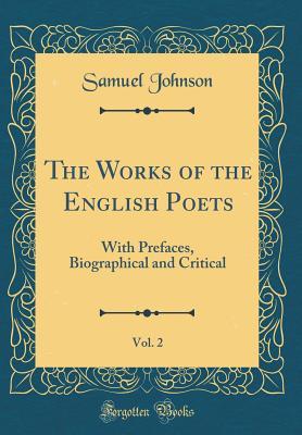 Read online The Works of the English Poets, Vol. 2: With Prefaces, Biographical and Critical (Classic Reprint) - Samuel Johnson | ePub
