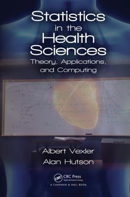 Read online Statistics in the Health Sciences: Theory, Applications, and Computing - Albert Vexler file in ePub