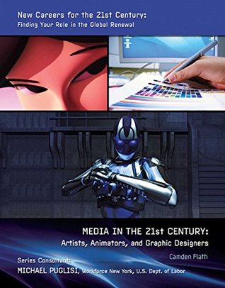 Download Media in the 21st Century: Artists, Animators, and Graphic Designers - Camden Flath file in ePub