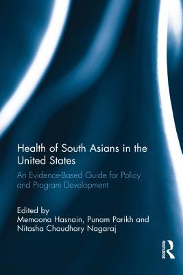 Read online Health of South Asians in the United States: An Evidence-Based Guide for Policy and Program Development - Memoona Hasnain file in PDF