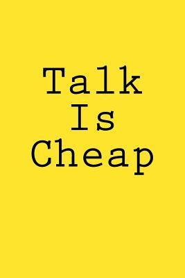 Read Talk Is Cheap: Notebook, 150 Lined Pages, Glossy Softcover, 6 X 9 - NOT A BOOK | ePub