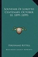 Read Souvenir Of Loretto Centenary, October 10, 1899 (1899) - Ferdinand Kittell file in PDF