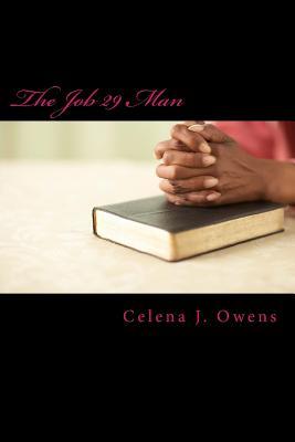 Download The Job 29 Man: An ISHSHAHS Prayer Devotional - Celena Owens | PDF