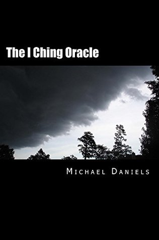 Download The I Ching Oracle: A Modern Approach to Ancient Wisdom - Michael Daniels | PDF