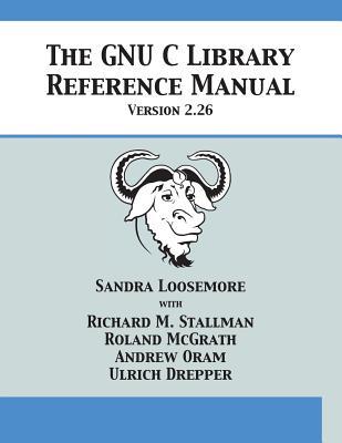 Download The Gnu C Library Reference Manual Version 2.26 - Sandra Loosemore | ePub