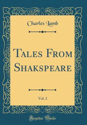 Read online Tales from Shakspeare, Vol. 2 (Classic Reprint) - Charles Lamb file in ePub