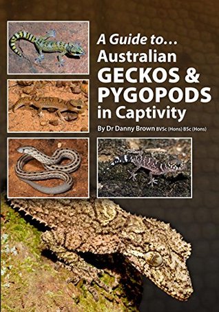 Download Australian Geckos and Pygopods In Captivity (A Guide to) - Danny Brown | ePub