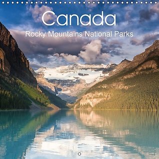 Download Canada Rocky Mountains National Parks 2017: Impressions of the Canadian Rocky Mountains National Parks (Calvendo Nature) - Juergen Schonnop | ePub