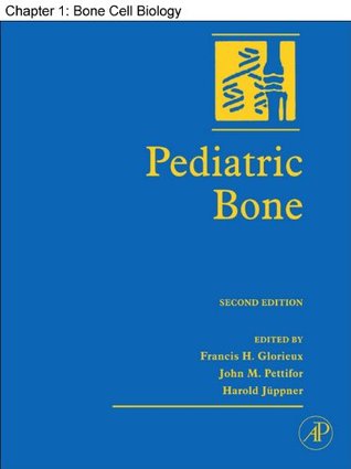 Read online Chapter 01, Bone Cell Biology: Osteoclasts, Osteoblasts, Osteocytes - Francis Glorieux file in ePub