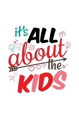 Read It's All about the Kids: Valentine's Day Journal Notebook, Blank Lined Notebook, 6 X 9 (Journals to Write In) - NOT A BOOK file in ePub