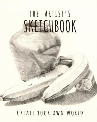 Read online The Artist's Sketchbook: 8x10 Blank Sketchbook (Sketch Book), Artist Journal, Blank Notebook, Drawing Pad 150 Large Blank Pages Draw, Sketch, Design, Color, Write and Doodle for Artists of All Ages! (Kids & Adults) Sketch Art Book Journal, Drawing Book - NOT A BOOK | PDF